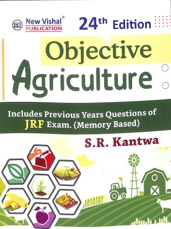 Book cover number 1 for Objective Agriculture (24th Edition) written by S. R. Kantwa published by New Vishal Publications