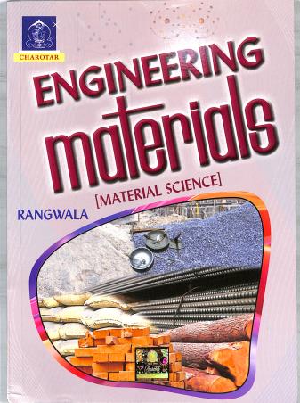 Book cover number 1 for Engineering Materials (Material Science) written by Rangwala published by Charotar Publishing House Pvt. Ltd.