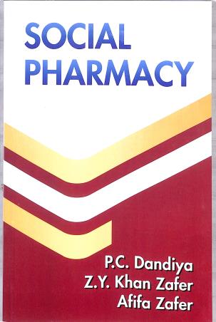 Book cover number 1 for Social Pharmacy written by P. C. Dandiya, Afifa Zafer, Z.Y. Khan Zafer published by Vallabh Prakashan
