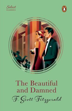 Book cover number 1 for he Beautiful And Damned written by F. Scott Fitzgerald published by Penguin Books