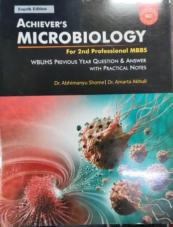 Book cover number 1 for Achiever's Microbiology For 2nd Professional MBBS written by Abhimanyu Shome, Amarta Akhuli published by Techno World