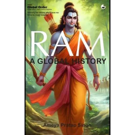 Book cover number 1 for Ram : A Global History written by Ameya Pratap Singh published by Grin Media