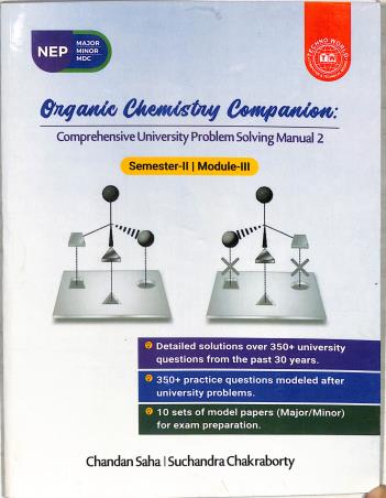 Book cover number 1 for Organic Chemistry Companion Part-2 Semester 2 / Module 3 (NEP) written by Chandan Saha, Suchandra Chakraborty published by Techno World