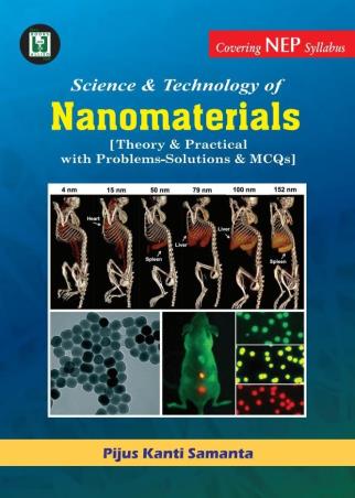 Book cover number 1 for Science & Technology Of Nanomaterials (Theory & Practical With Problems Solutions & MCQs) NEP written by Pijus Kanti Samanta published by Books & Allied (P) Ltd.