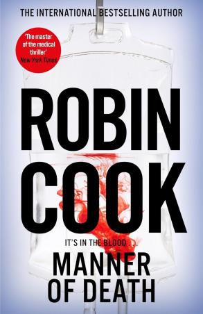 Book cover number 1 for Manner Of Death written by Robin Cook published by Pan Macmillan