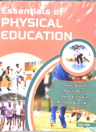 Book cover number 1 for Essentials Of Physical Education written by Jagdish Bains, Rachhpal Singh Brar, Ajmer Singh, Jagtar Singh Gill published by Kalyani Publishers