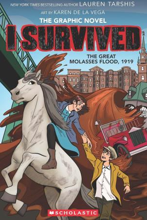 Book cover number 1 for The Graphic Novel I Servived : The Great Molasses Food, 1919 written by Lauren Tarshis published by Scholastic