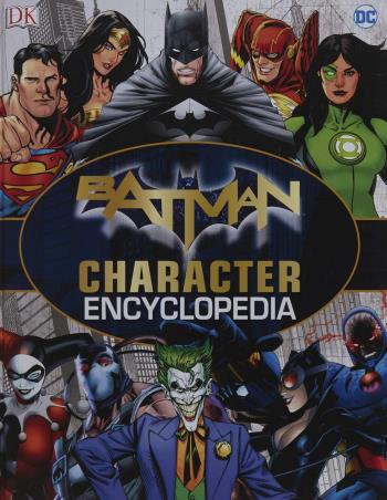 Book cover number 1 for Batman : Character Encyclopedia written by NA published by DK