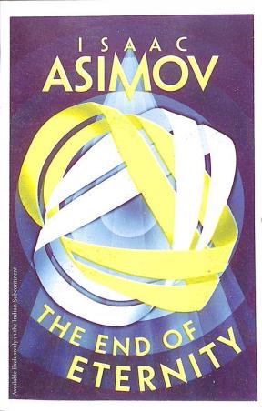 Book cover number 1 for The End of Eternity written by Isaac Asimov published by Harper Collins Publishers