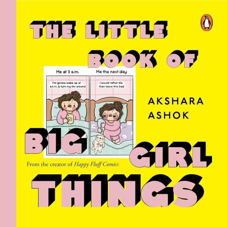 Book cover number 1 for The Little Book Of Big Girl Things written by Akshara Ashok published by Penguin Books