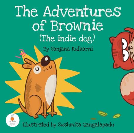 Book cover number 1 for The Adventures Of Brownie (The Indie Dog) written by Sanjana Kulkarni published by Talking Cub