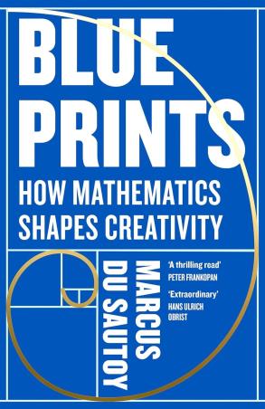 Book cover number 1 for Blueprints : How Mathematics Shapes Creativity written by Marcus Du Sautoy published by Fourth Estate