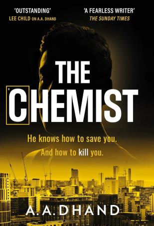 Book cover number 1 for The Chemist written by A. A. Dhand published by HQ
