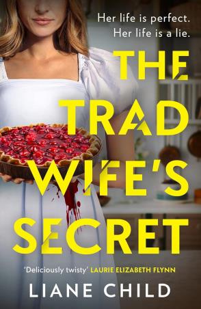 Book cover number 1 for The Trad Wife’s Secret written by Liane Child published by HQ