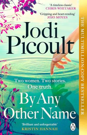 Book cover number 1 for By Any Other Name written by Jodi Picoult published by Penguin Books
