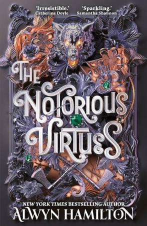 Book cover number 1 for The Notorious Virtues written by Alwyn Hamilton published by Faber & Faber