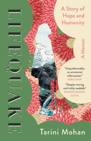 Book cover number 1 for Lifequake : A Story Of Hope And Humanity written by Tarini Mohan published by Juggernaut