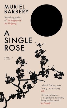 Book cover number 1 for A Single Rose written by Muriel Barbery published by Pushkin Press