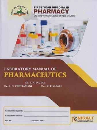 Book cover number 1 for Laboratory Manual Of Pharmaceutics 1st Year Diploma In Pharmacy (ER 2020) written by V. N. Jagtap, K P Sapare, R.N. Chintamani published by Nirali Prakashan