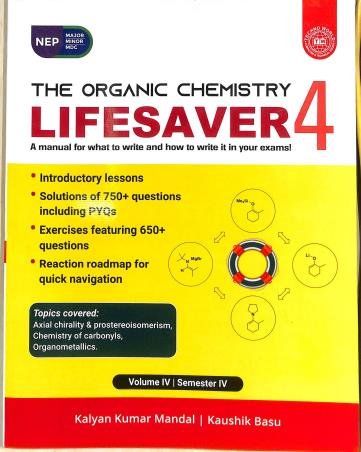 Book cover number 1 for The Organic Chemistry Lifesaver 4 (Volume 4 & Semester 4) NEP written by Kaushik Basu, Kalyan Kumar Mandal published by Techno World
