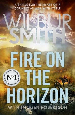 Book cover number 1 for Fire On The Horizon written by Wilbur Smith, Imogen Robertson published by Zaffre Publishing