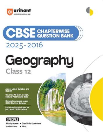 Book cover number 1 for CBSE Chapterwise-Question Bank (2025 - 2016) Geography Class 12 written by Priya Prakash, Nazma Ansari, Aditi Verma, Mohd. Arman published by Arihant Publications (India) Limited
