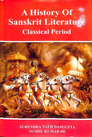 Book cover number 1 for A History Of Sanskrit Literature - Classical Period written by Surendranath Dasgupta, Sushil Kumar Dey published by Motilal Banarsidass International