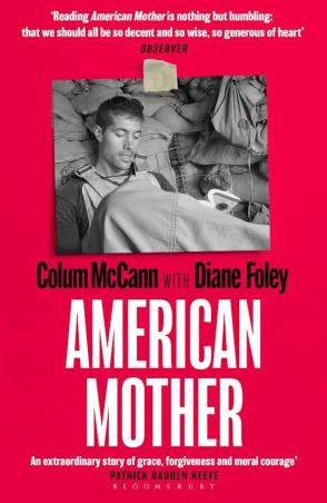 Book cover number 1 for American Mother written by Colum McCann, Diane Foley published by Bloomsbury Publishing