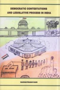 Book cover number 1 for Democratic Contestations And Legislative Process In India written by Raghab Prasad Das published by Manohar Publishers & Distributors