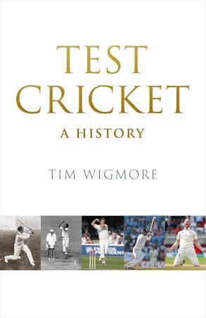 Book cover number 1 for Test Cricket : A History written by Tim Wigmore published by Quercus