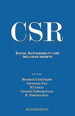 Book cover number 1 for Corporate Social Responsibility : Social Sustainability And Inclusive Growth written by Satyasiba Das published by Bloomsbury Publishing