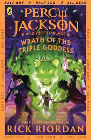 Book cover number 1 for Percy Jackson And The Olympians : Wrath Of The Triple Goddess written by Rick Riordan published by Puffin