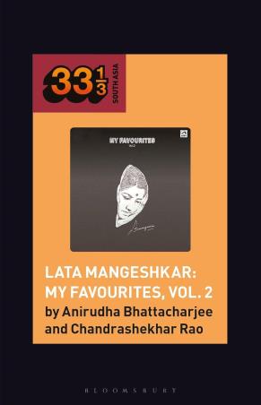 Book cover number 1 for Lata Mangeshkar : My Favourites, Vol. 2 written by Anirudha Bhattacharjee published by Bloomsbury Publishing