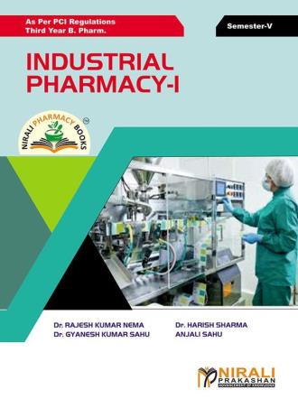 Book cover number 1 for Industrial Pharmacy-1 (Third Year B. Pham. Semester-5) written by Harish Sharma, Rajesh Kumar Nema, Anjali Sahu, Gyanesh Kumar Sahu published by Nirali Prakashan