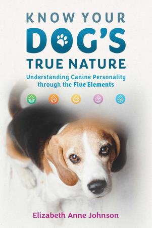 Book cover number 1 for Know Your Dog's True Nature written by Elizabeth Anne Johnson published by Findhorn Press