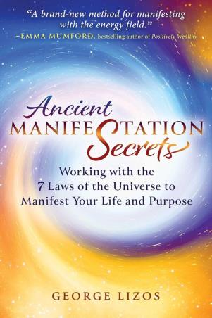 Book cover number 1 for Ancient Manifestation Secrets written by George Lizos, Emma Mumford published by Findhorn Press