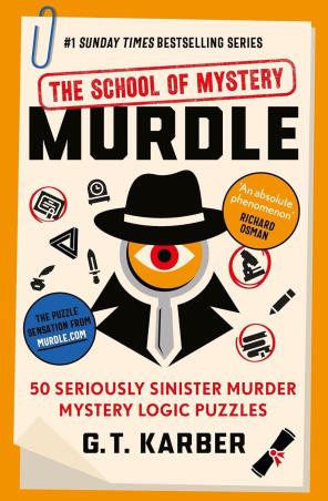 Book cover number 1 for Murdle: The School Of Mystery written by G. T. Karber published by Souvenir Press