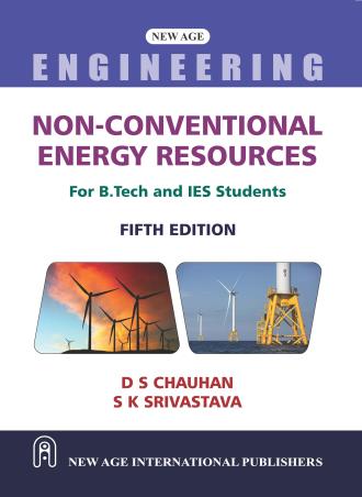 Book cover number 1 for Non-Conventional Energy Resources written by S. K. Srivastava, D. S. Chauhan published by New Age International (P) Limited, Publishers