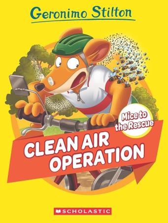 Book cover number 1 for Geronimo Stilton : Mice To The Rescue 3 - Clean Air Operation written by Geronimo Stilton published by Scholastic