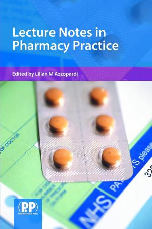 Book cover number 1 for Lecture Notes In Pharmacy Practice written by Lilian M. Azzopardi published by Pharmaceutical Press