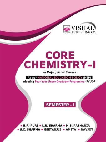 Book cover number 1 for Core Chemistry-1 (Semeter-1) NEP written by S. C. Sharma, B. R. Puri, L. R. Sharma, M. S. Pathania published by Vishal Publishing Co.
