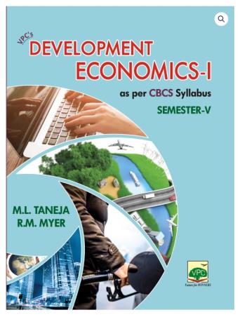 Book cover number 1 for VPC's Development Economics 1 Semester 5 written by M. L. Taneja, R. M. Myer published by Vishal Publishing Co.