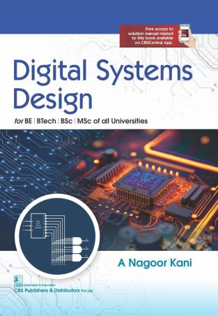 Book cover number 1 for Digital Systems Design For BE / BTech / BSc / MSc Of All Unyversities written by A. Nagoorkani published by CBS Publishers & Distributors Pvt. Ltd.