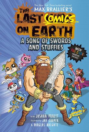 Book cover number 1 for The Last Comics On Earth : A Song Of Swords And Stuffles written by Max Brallier, oshua Pruett published by Farshore