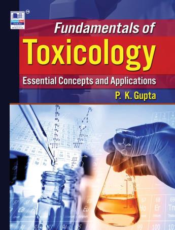 Book cover number 1 for Fundamentals Of Toxicology : Essential And Concepts And Applications written by P. K. Gupta published by PharmaMed Press