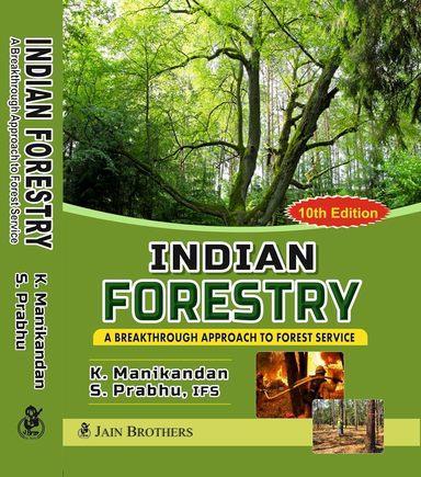 Book cover number 1 for Indian Forestry A Breakthrough Approach To Forest Service (10th Edition) written by S. Prabhu, K. Manikandan published by Jain Brothers