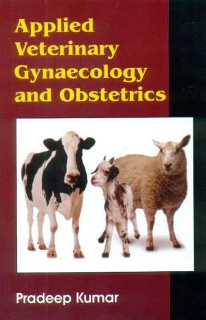 Book cover number 1 for Applied Veterinary Gynaecology And Obstetrics written by Pradeep Kumar published by CBS Publishers & Distributors Pvt. Ltd.