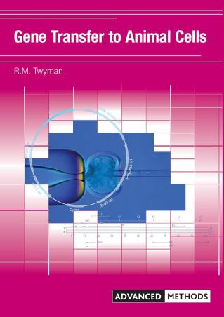 Book cover number 1 for Gene Transfer To Animal Cells written by R. M. Twyman published by Bioscientific Publisher