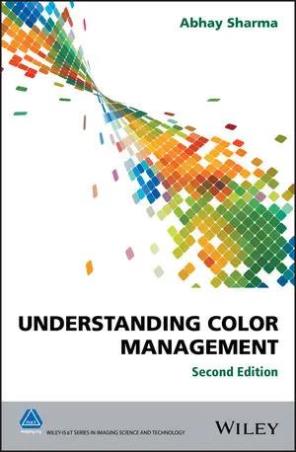Book cover number 1 for Understanding Color Management written by Abhay Sharma published by Wiley