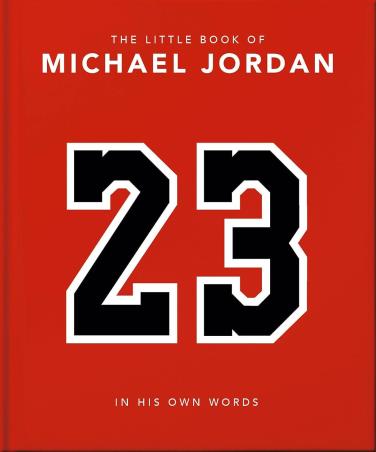 Book cover number 1 for The Little Book Of Michael Jordan 23 written by Orange Hippo published by Headline Book Publishing